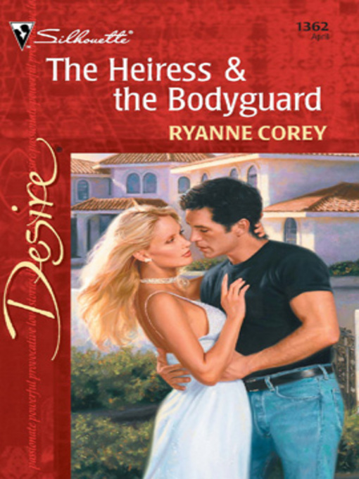 Title details for The Heiress & the Bodyguard by Ryanne Corey - Available